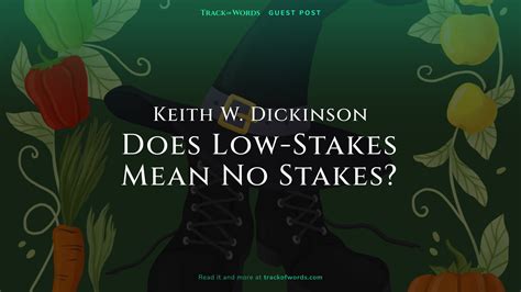 stakes are low meaning|STAKES .